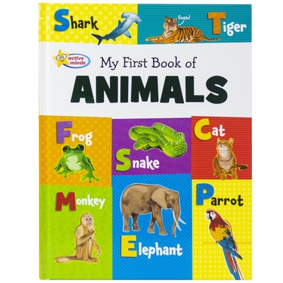 Active Minds - My First Book of Animals - School & Library Edition (My First Reference Books)
