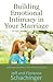 Building Emotional Intimacy in Your Marriage: Achieving Closeness that Will Last Forever