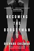 Becoming the Boogeyman
