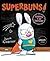 Superbuns!: Kindness Is Her...