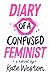 Diary of a Confused Feminist