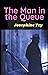 The Man in the Queue