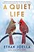 A Quiet Life: A Novel