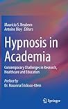 Hypnosis in Academia: Contemporary Challenges in Research, Healthcare and Education