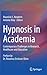 Hypnosis in Academia: Contemporary Challenges in Research, Healthcare and Education