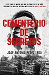 Cementerio de secretos by José A. Pérez Ledo