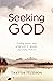 Seeking God: Finding anothe...