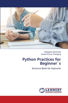 Python Practices for Beginner`s: Exclusive Book for Aspirants