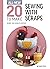 All-New Twenty to Make: Sew...