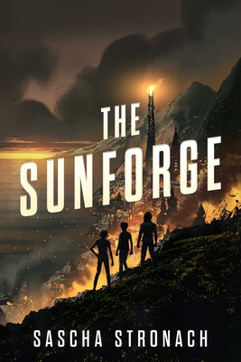 The Sunforge (The Endsong, #2)