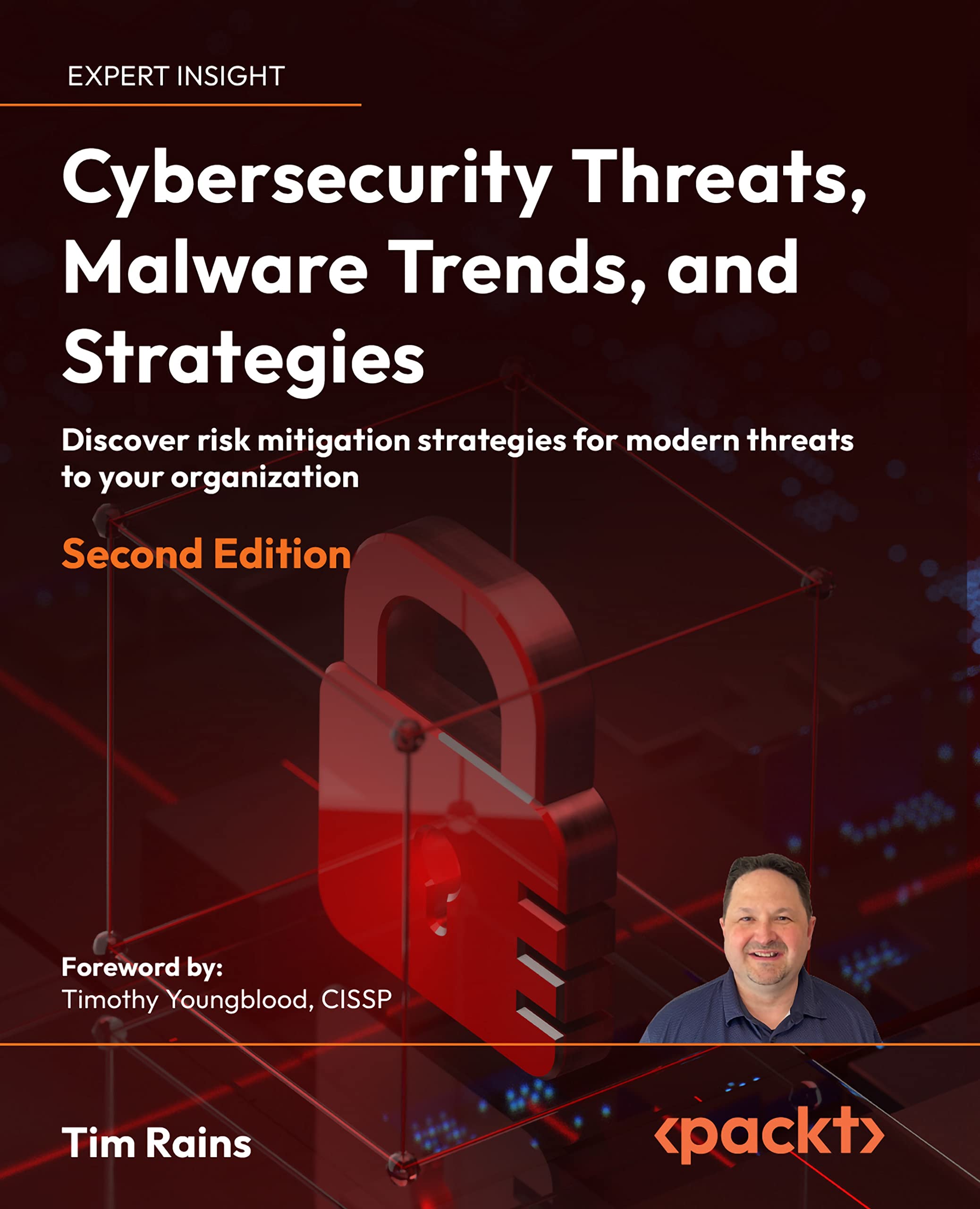 Cybersecurity Threats, Malware Trends, and Strategies: Discover risk mitigation strategies for modern threats to your organization (Kindle Edition)