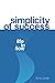 Simplicity of Success: Life in Flow