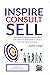 Inspire, Consult, Sell: Mas...