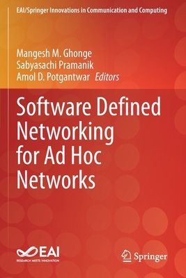 Software Defined Networking for Ad Hoc Networks (EAI/Springer Innovations in Communication and Computing)