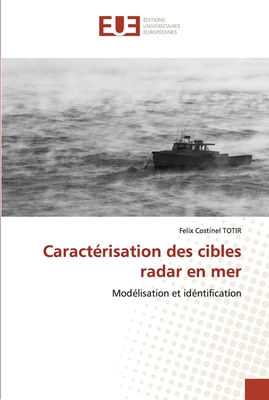 Caractérisation des cibles radar en mer: Modélisation et idéntification (French Edition)