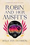 Robin and Her Misfits by Kelly Ann Jacobson Robin and Her Misfits by Kelly Ann Jacobson