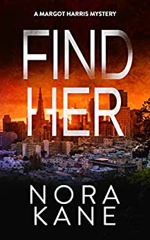 Find Her (Margot Harris Series Five #1)