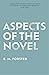 Aspects of the Novel by E.M. Forster