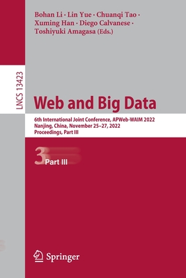 Web and Big Data: 6th International Joint Conference, APWeb-WAIM 2022, Nanjing, China, November 25–27, 2022, Proceedings, Part III (Lecture Notes in Computer Science)