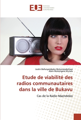 Etude de viabilité des radios communautaires dans la ville de Bukavu: Cas de la Radio Maendeleo (French Edition)