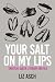 Your Salt on My Lips: (Most...