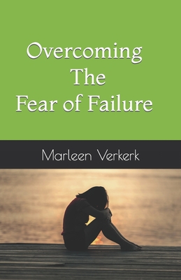Overcoming the Fear of Failure
