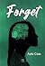 Forget by Ayla Cass Forget by Ayla Cass