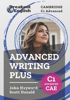 Cambridge C1 Advanced (CAE) | Advanced Writing Plus (Cambridge C1 Advanced (CAE) Preparation)