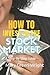 How to Invest in the Stock ...