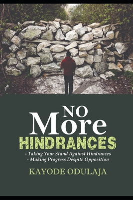 NO MORE HINDRANCES