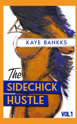 The SideChick Hustle Vol. 1