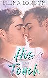 His Touch by Elena London