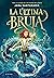 La última bruja (La última bruja #1)