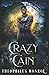 Crazy Cain (The Vilokan Asylum of the Magically and Mentally Deranged)