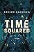 Time Squared