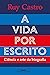 A vida por escrito: Ciência...