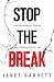 Stop The Break: From Surviving to Thriving and Catching Fire in Life