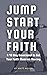 Jump Start Your Faith by Matt Meyer