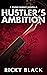 Hustler’s Ambition (The Dunn Family)