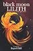 Black Moon Lilith: An Antho...