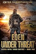 Eden Under Threat (Sierra Hotel Tango Foxtrot Book 2)