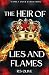 The Heir of Lies and Flames