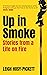 Up In Smoke - Stories From a Life on Fire: 'Fascinating, funny, moving’ Richard Herring