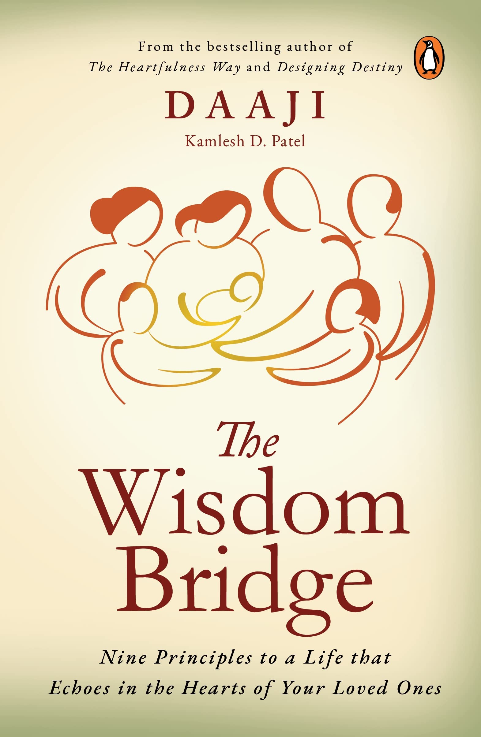 The Wisdom Bridge: Nine Principles to a Life that Echoes in the Hearts of Your Loved Ones (Hardcover)