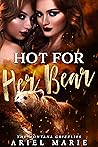 Hot For Her Bear (Montana Grizzlies #1)