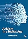 Judaism in a Digital Age: An Ancient Tradition Confronts a Transformative Era Book cover for Judaism in a Digital Age: An Ancient Tradition Confronts a Transformative Era