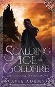 Scalding Ice and Goldfire: Dark Fantasy Romance