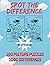 Spot the Difference: 100 Picture Puzzles. 1000 Differences. Activity Book for Kids.