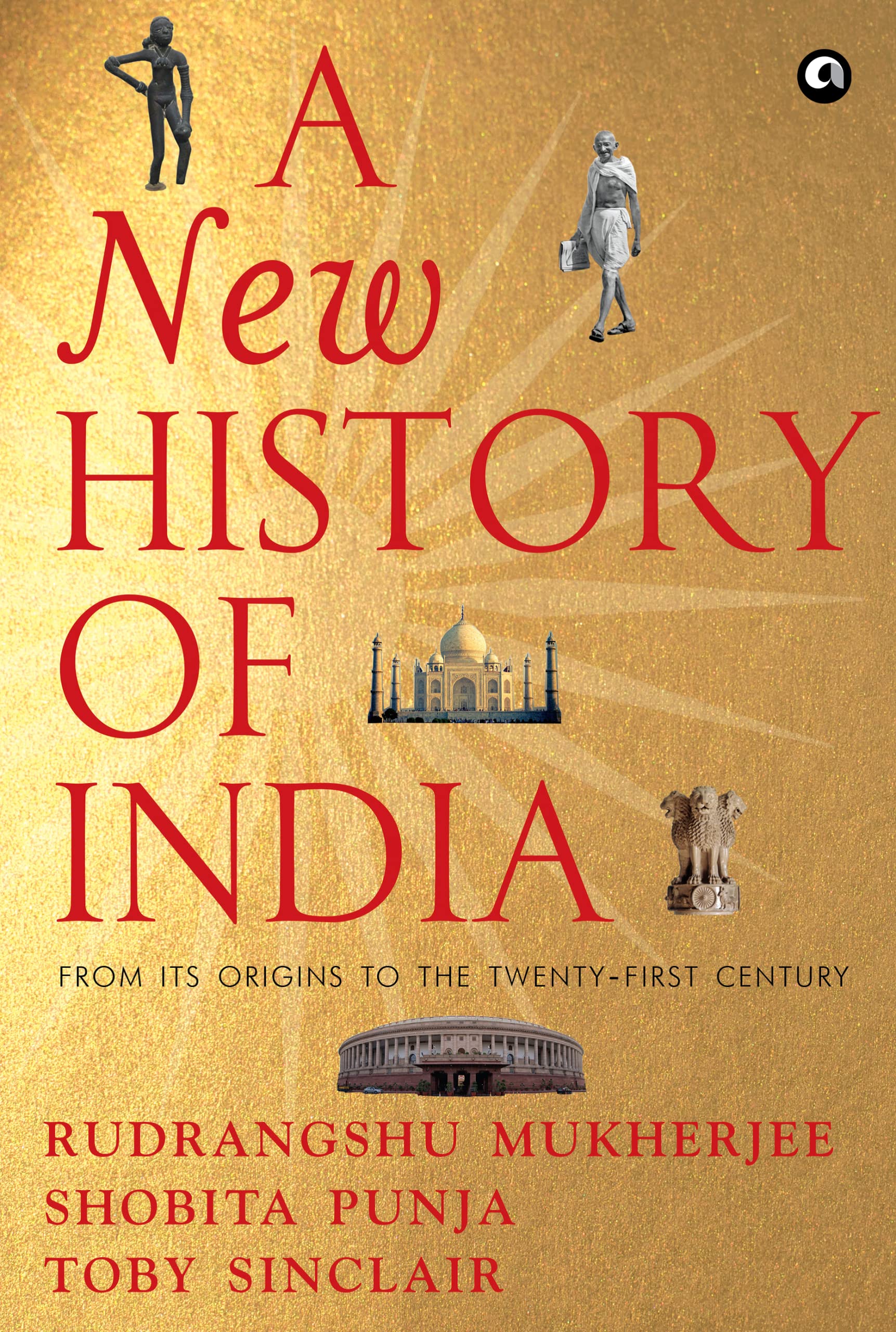 A NEW HISTORY OF INDIA: From Its Origins to the Twenty-First Century (Kindle Edition)