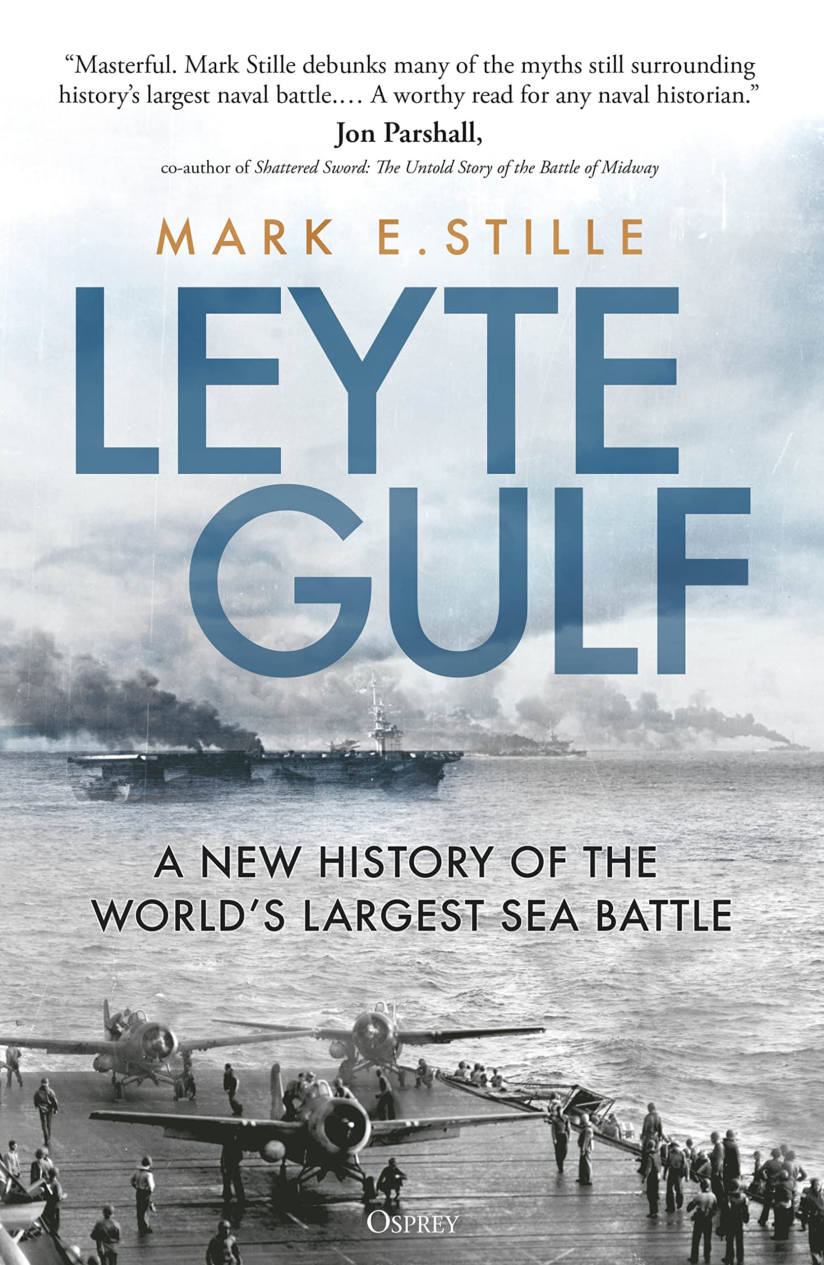 Leyte Gulf: A New History of the World's Largest Sea Battle (Kindle Edition)